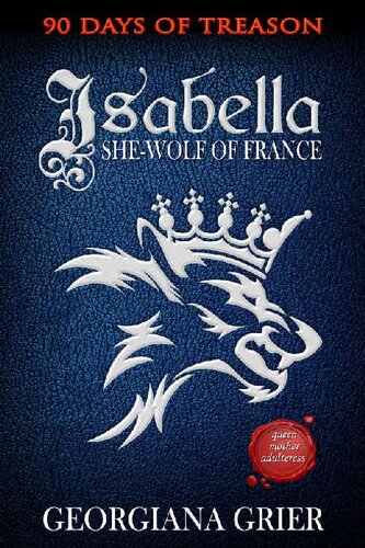 Isabella: She-wolf of France (90 Days of Treason)