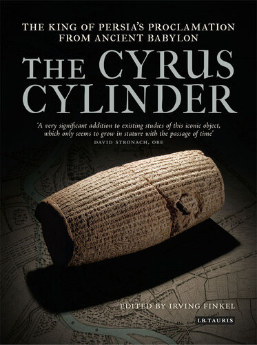 The Cyrus Cylinder: The King of Persia's Proclamation from Ancient Babylon