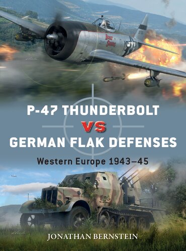 P-47 Thunderbolt vs German Flak Defenses: Western Europe 1943–45 (Duel)