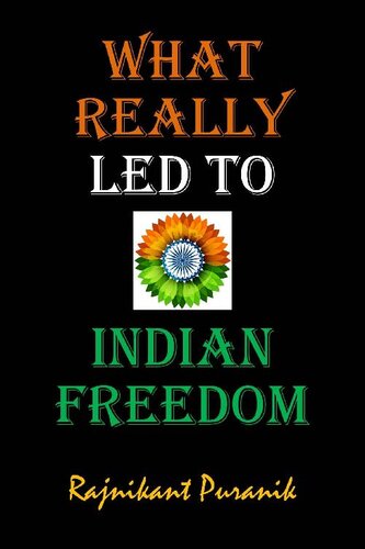 What Really Led to Indian Freedom