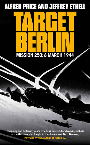 Target Berlin: Mission 250: 6 March 1944