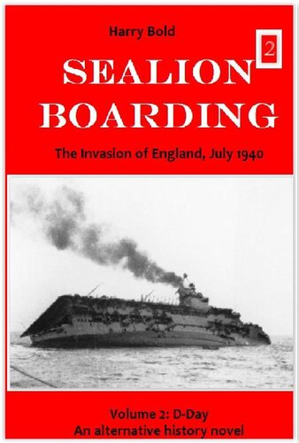 INVADING ENGLAND 2: German Invasion of England, July 1940, Vol. 2 :Sealion boarding