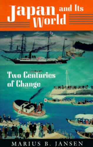 Japan and Its World: Two Centuries of Change (Brown & Haley Lectures, 1975.)
