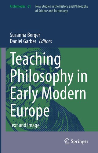Teaching Philosophy in Early Modern Europe: Text and Image (Archimedes Book 61)