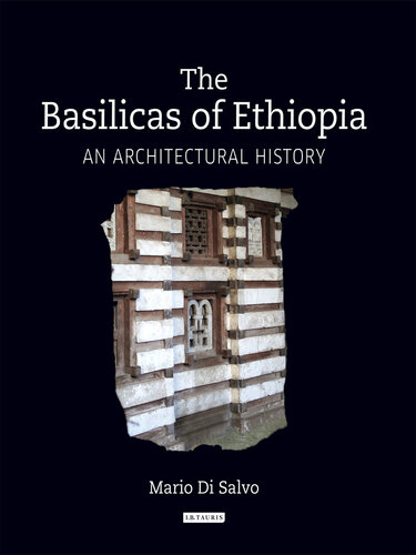 The Basilicas of Ethiopia: An Architectural History