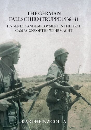 The German Fallschirmtruppe: Its Genesis and Employment in the First Campaigns of the Wehrmacht