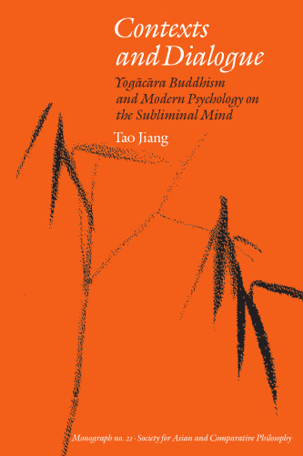 Contexts and Dialogue: Yogācāra Buddhism and Modern Psychology on the Subliminal Mind