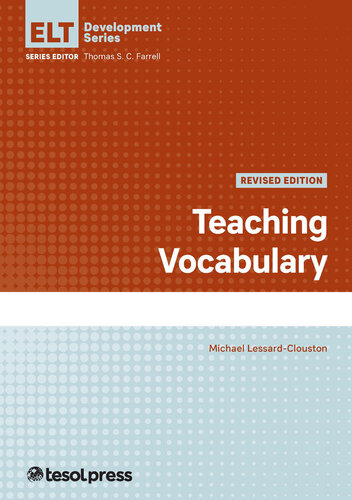 Teaching Vocabulary, Revised (English Language Teacher Development)