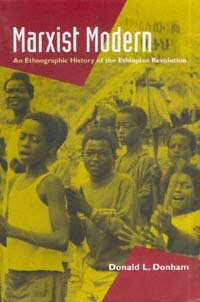 Marxist Modern: An Ethnographic History of the Ethiopian Revolution