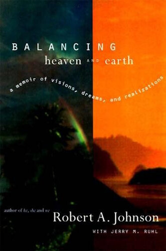Balancing Heaven and Earth: A Memoir of Visions, Dreams, and Realizations