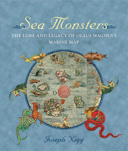 Sea Monsters: A Voyage Around the World's Most Beguiling Map
