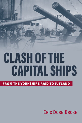 Clash of the Capital Ships: From the Yorkshire Raid to Jutland