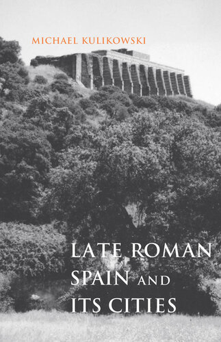 Late Roman Spain and Its Cities (Ancient Society and History)
