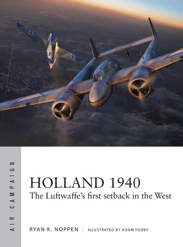 Holland 1940: The Luftwaffe's first setback in the West (Air Campaign)