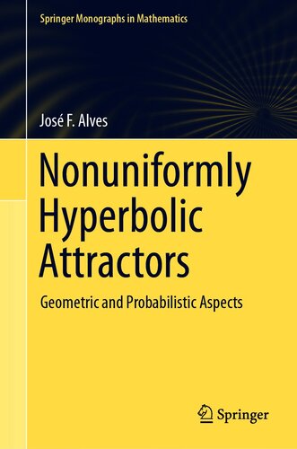 Nonuniformly Hyperbolic Attractors: Geometric and Probabilistic Aspects (Springer Monographs in Mathematics)