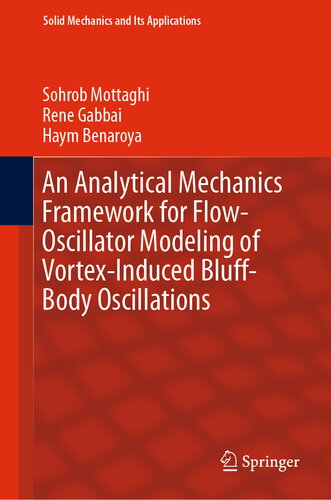 An Analytical Mechanics Framework for Flow-Oscillator Modeling of Vortex-Induced Bluff-Body Oscillations (Solid Mechanics and Its Applications Book 260)