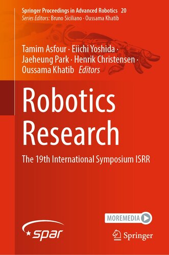 Robotics Research: The 19th International Symposium ISRR (Springer Proceedings in Advanced Robotics Book 20)