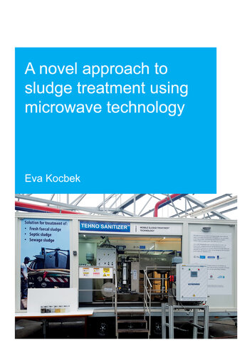 A Novel Approach to Sludge Treatment Using Microwave Technology (IHE Delft PhD Thesis Series)
