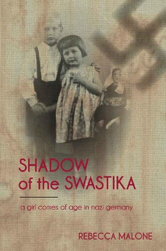 Shadow of the Swastika--A Girl Comes of Age in Nazi Germany