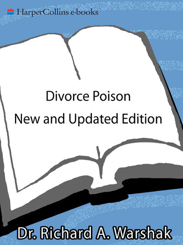 Divorce Poison: How to Protect Your Family from Bad-mouthing and Brainwashing