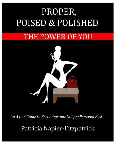 Proper, Poised & Polished: The Power of You