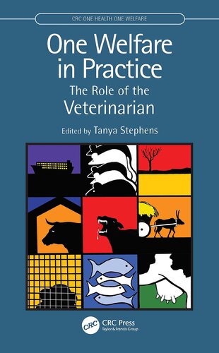 One Welfare in Practice: The Role of the Veterinarian (CRC One Health One Welfare)