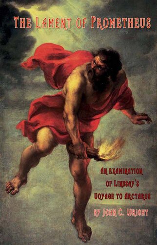 The Lament of Prometheus: An Examination of David Lindsay's A Voyage to Arcturus