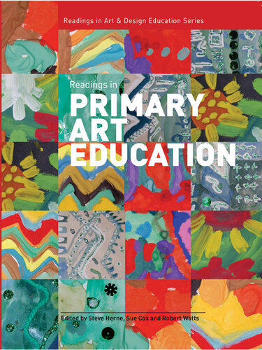 Readings in Primary Art Education (Intellect Books - Readings in Art and Design Education)
