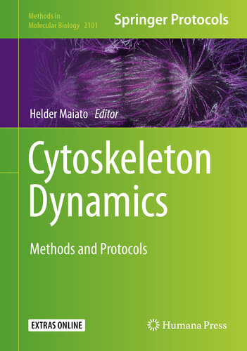 Cytoskeleton Dynamics: Methods and Protocols (Methods in Molecular Biology Book 2101)