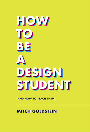 How to Be a Design Student (and How to Teach Them)