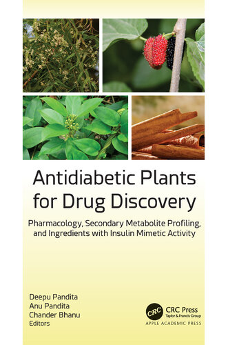 Antidiabetic Plants for Drug Discovery: Pharmacology, Secondary Metabolite Profiling, and Ingredients with Insulin Mimetic Activity