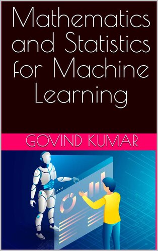 De-Mystifying Math and Stats for Machine Learning: Learn from an application perspective rather than the theoretical perspective
