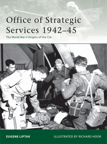 Office of Strategic Services 1942-45: The World War II Origins of the CIA