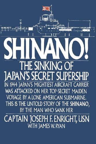 Shinano!: The Sinking of Japan's Secret Supership