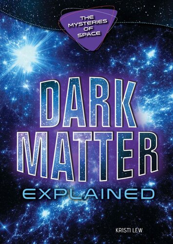 Dark Matter Explained (Mysteries of Space)