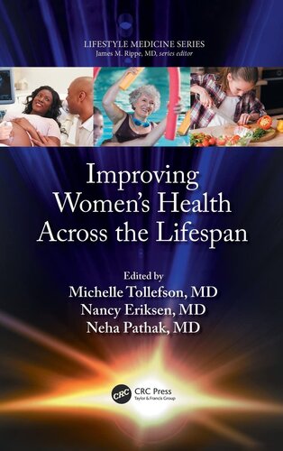 Improving Women’s Health Across the Lifespan: (a volume in the Lifestyle Medicine series)