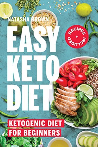 Easy Keto Diet: Keto Diet for Beginners (Weigh Loss Book 14)