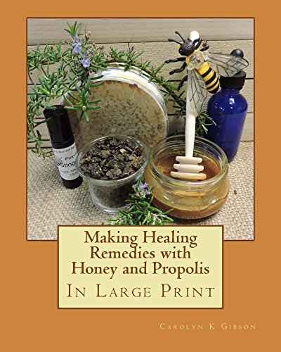 Making Healing Remedies with Propolis and Honey