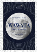 Wawata - Moon Dreaming: Daily wisdom guided by Hina, the Maori moon