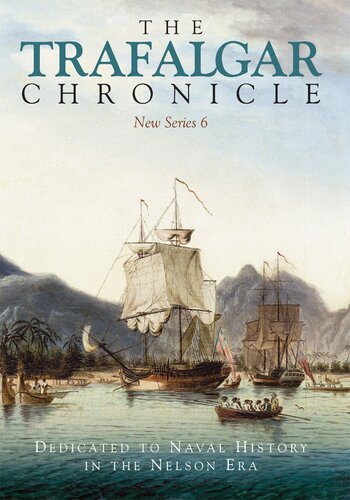 The Trafalgar Chronicle: Dedicated to Naval History in the Nelson Era