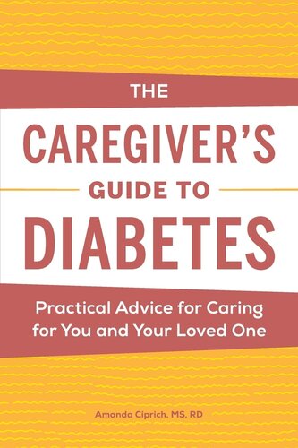 The Caregiver's Guide to Diabetes: Practical Advice for Caring for You and Your Loved One (Caregiver's Guides)
