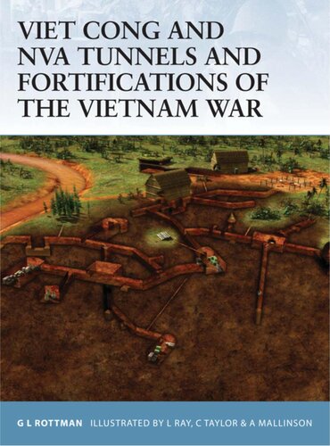 Viet Cong and NVA Tunnels and Fortifications of the Vietnam War