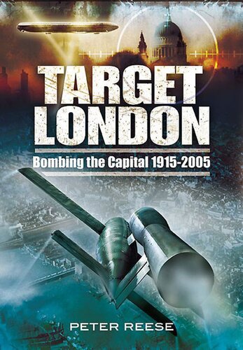 Target London: Bombing the Capital 1915-2005