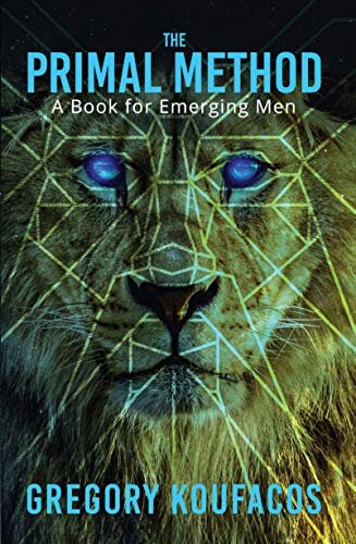 The Primal Method: A Book for Emerging Men