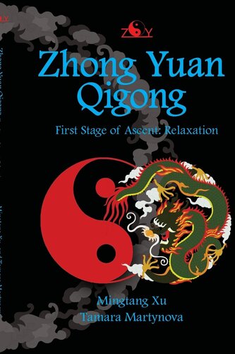 Zhong Yuan Qigong: First Stage of Ascent: Relaxation (Enter Your Own World)
