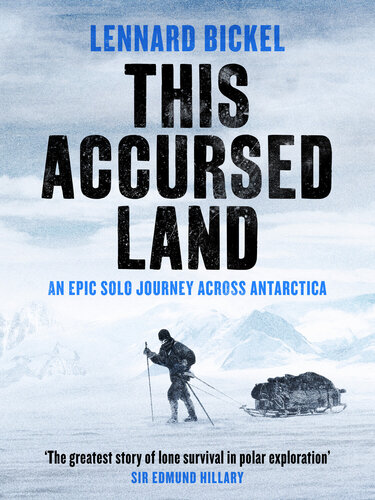 This Accursed Land: An epic solo journey across Antarctica