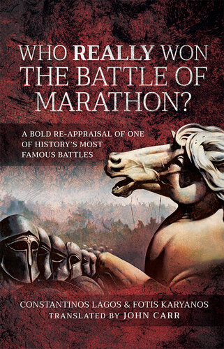 Who Really Won the Battle of Marathon?: A Bold Re-Appraisal of One of History's Most Famous Battles