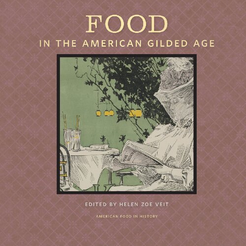 Food in the American Gilded Age (American Food in History)