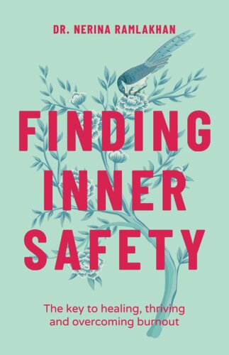 Finding Inner Safety: The Key to Healing, Thriving, and Overcoming Burnout
