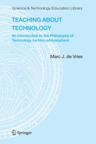 Teaching about Technology: An Introduction to the Philosophy of Technology for Non-philosophers